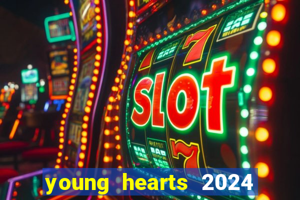 young hearts 2024 assistir online dublado